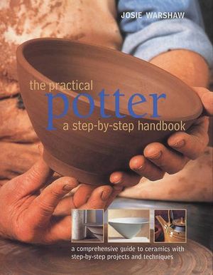 Cover Art for 9781844769056, The Practical Potter by Josie Warshaw