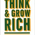 Cover Art for 2015449214923, Think and Grow Rich by Napoleon Hill