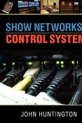 Cover Art for 9780615655901, Show Networks and Control Systems by Professor John Huntington