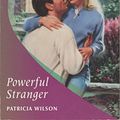 Cover Art for 9780263782936, Powerful Stranger by Patricia Wilson