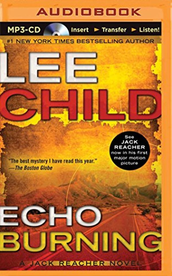 Cover Art for 9781491510995, Echo Burning (Jack Reacher Novels) by Lee Child