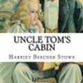 Cover Art for 9781987545609, Uncle Tom's Cabin by Professor Harriet Beecher Stowe