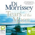 Cover Art for 9781742677231, Tears of the Moon by Di Morrissey