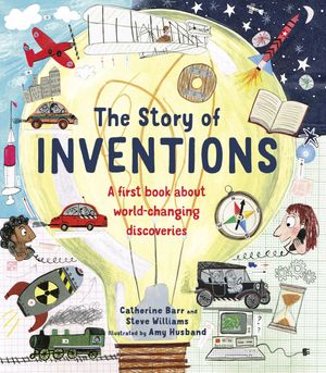 Cover Art for 9780711245365, The Story of Inventions by Catherine Barr