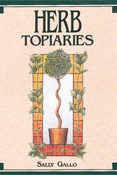 Cover Art for 9780934026796, Herb Topiaries by Sally Gallo