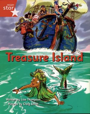 Cover Art for 9780433166580, Pirate Cove Red Level Fiction: Treasure Island Pack of 3 by Lisa Thompson