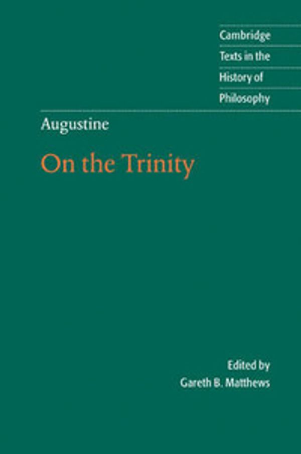 Cover Art for 9780521796651, Augustine: On the Trinity Books 8-15: Bk. 8-15 by Augustine