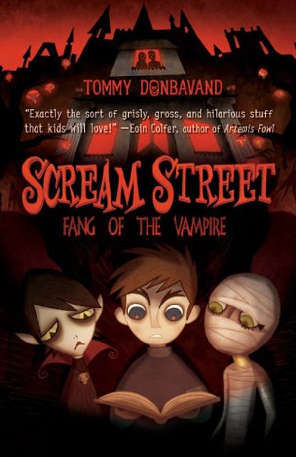 Cover Art for B00551AS2Y, Scream Street: Fang of the Vampire by Tommy Donbavand
