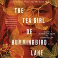 Cover Art for 9781508261476, The Tea Girl of Hummingbird Lane by Lisa See
