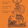Cover Art for 9781946963178, The Three Magical Books of Solomon: The Greater and Lesser Keys & The Testament of Solomon by Aleister Crowley, S. L. Macgregor Mathers, F. C. Conybeare