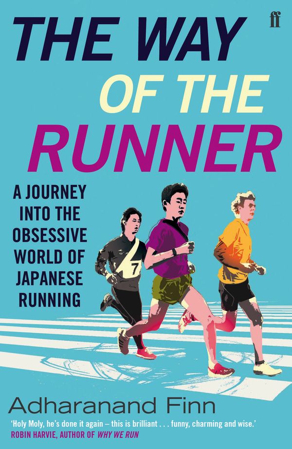 Cover Art for 9780571303175, The Way of the Runner by Adharanand Finn