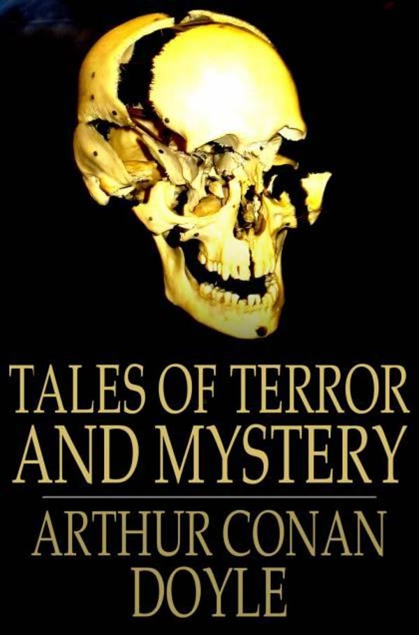 Cover Art for 9781775418153, Tales Of Terror And Mystery by Sir Arthur Conan Doyle