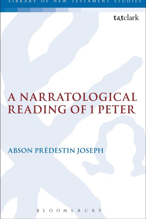 Cover Art for 9780567166258, Narratological Reading of 1 Peter by Abson Predestin Joseph