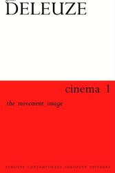 Cover Art for 9780826459411, Cinema 1: the Movement Image by Gilles Deleuze