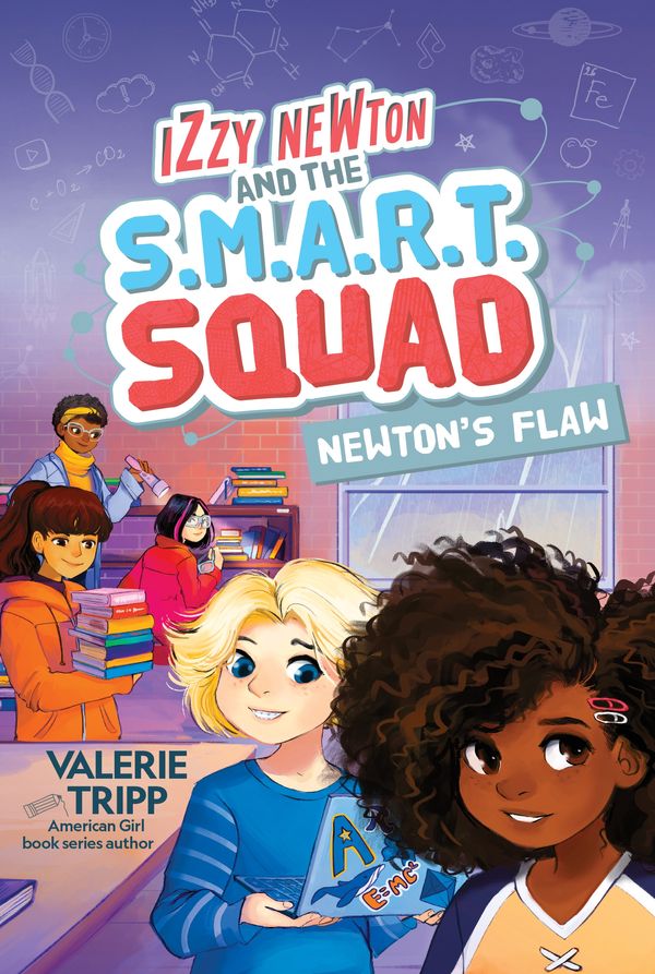 Cover Art for 9781426371530, Izzy Newton and the S.M.A.R.T. Squad: Newton's Flaw (Book 2) (Izzy Newton and the S.M.A.R.T. Squad, 2) by Valerie Tripp