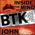 Cover Art for 9780787997090, Inside the Mind of BTK: The True Story Behind the Thirty-Year Hunt for the Notorious Wichita Serial Killer by John Douglas