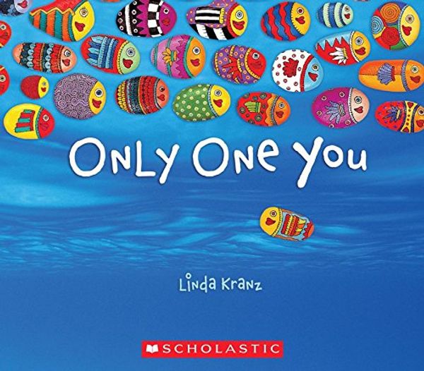 Cover Art for 9781338287776, Only One You by Linda Kranz