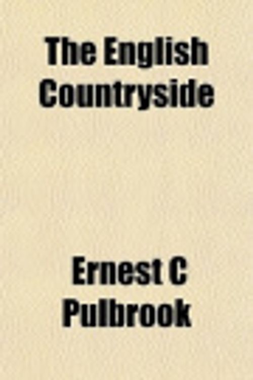 Cover Art for 9781152649743, English Countryside by Ernest C Pulbrook