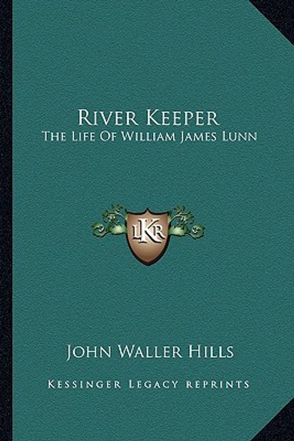 Cover Art for 9781163149935, River Keeper by John Waller Hills