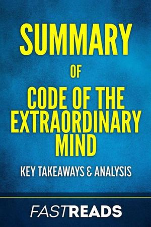 Cover Art for 9781539477723, Summary of Code of the Extraordinary MindBy Vishen Lakhiani - Includes Key Takeaways & A... by FastReads Publishing