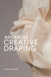 Cover Art for 9781913947729, Advanced Creative Draping by Karolyn Kiisel