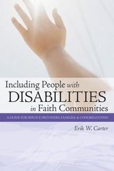 Cover Art for 9781557667434, Including People with Disabilities in Faith Communities by Erik W. Carter