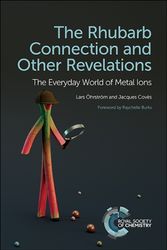 Cover Art for 9781788010948, The Rhubarb Connection and Other RevelationsThe Everyday World of Metal Ions by Lars OEhrstroem