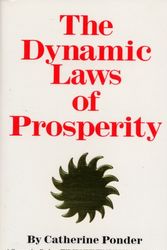 Cover Art for 9780875165516, Dynamic Laws of Prosperity by Catherine Ponder