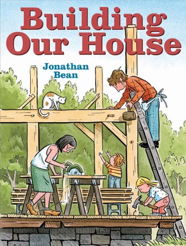 Cover Art for 9781466830073, Building Our House by Jonathan Bean