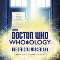 Cover Art for 9780062795601, Doctor Who: Who-ology Regenerated Edition: The Official Miscellany by Cavan Scott, Mark Wright