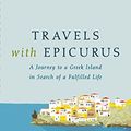 Cover Art for 9780143127208, Travels with Epicurus by Daniel Klein