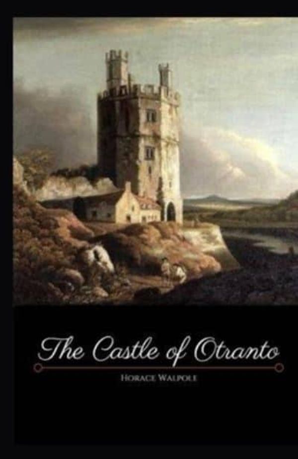 Cover Art for 9798744868376, The Castle of Otranto Illustrated by Horace Walpole
