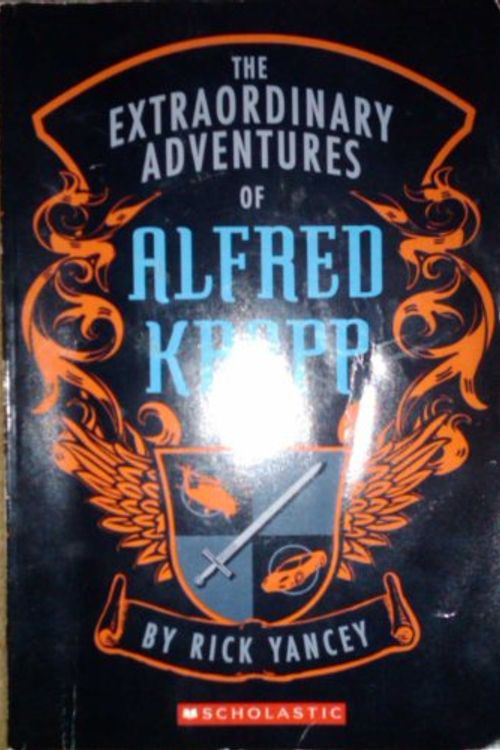 Cover Art for 9780439876278, The Extraordinary Adventures of Alfred Kropp by Rick Yancey