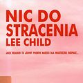 Cover Art for 9788373598096, Nic do stracenia by Lee Child