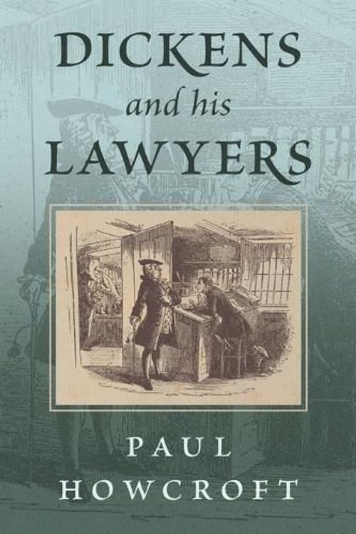 Cover Art for 9781616196868, Dickens and his Lawyers by Paul Howcroft