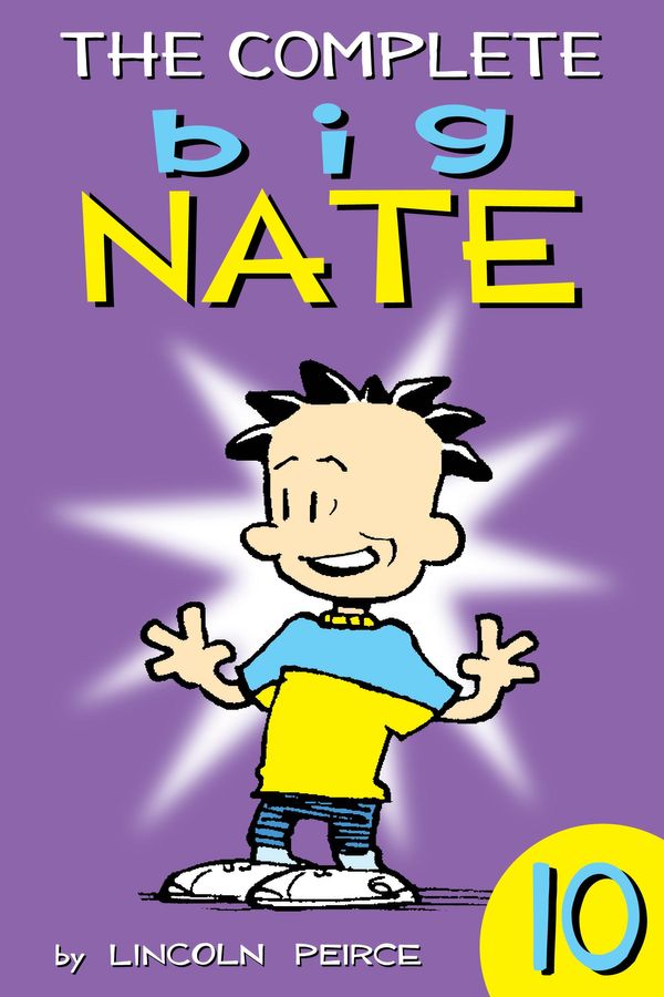 Cover Art for 9781449467074, The Complete Big Nate: #10 by Lincoln Peirce