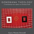 Cover Art for 9781532672262, Gondwana Theology by Garry Deverell