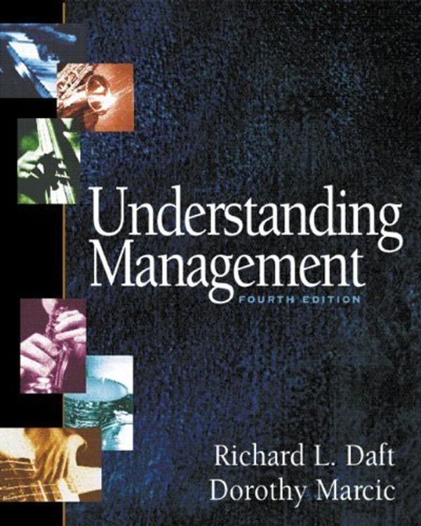 Cover Art for B01A64DJWK, Understanding Management by Richard L. Daft (2003-03-07) by Richard L. Daft; Dorothy Marcic
