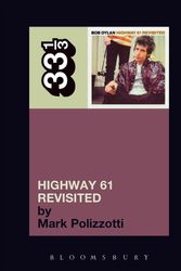 Cover Art for 9780826417756, Bob Dylan Highway 61 Revisited by Mark Polizzotti