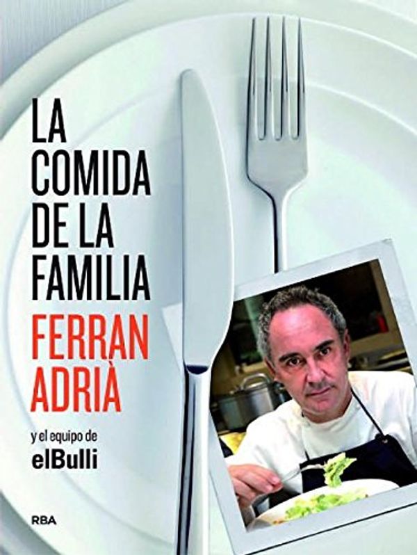 Cover Art for 9788415541226, La Comida de La Familia (the Family Meal by Ferran Adria