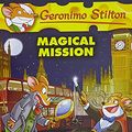 Cover Art for 9789386106254, Geronimo Stilton #64: The Magical Mission by Geronimo Stilton