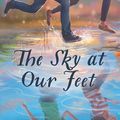 Cover Art for 9780062421937, The Sky at Our Feet by Nadia Hashimi