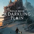 Cover Art for 9781407129150, A Darkling Plain by Philip Reeve