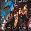 Cover Art for 9788328061682, Ciemna strona mocy by Timothy Zahn