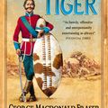 Cover Art for 9780007325733, Flashman and the Tiger: And Other Extracts from the Flashman Papers (The Flashman Papers, Book 12) by George MacDonald Fraser