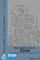 Cover Art for 9788494748554, HARRINGTON EN EL CASH VOL. 2: CÓMO GANAR PARTIDAS DE HOLD' EM SIN LÍMITE by Dan Harrington, Bill Robertie