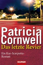 Cover Art for 9783442439058, Das letzte Revier by Patricia Cornwell