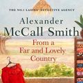 Cover Art for 9780349145921, From a Far and Lovely Country by Alexander McCall Smith