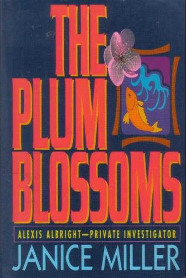 Cover Art for 9780785282082, The Plum Blossoms by Janice M. t. Miller