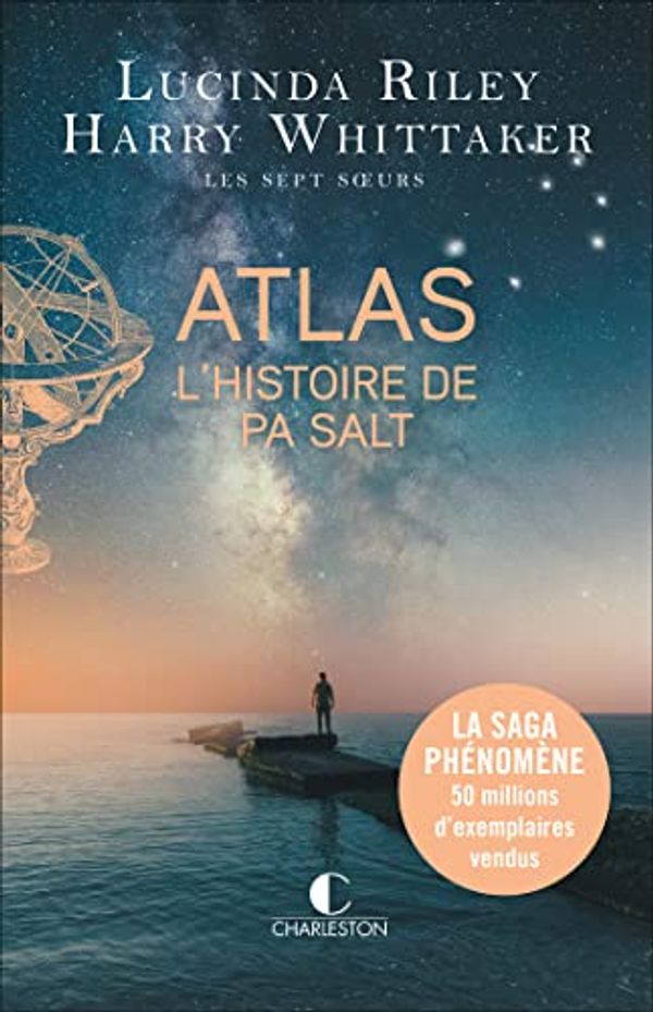 Cover Art for B0BTV11WJH, Atlas : L'Histoire de Pa Salt: Les sept sœurs - 8 (French Edition) by Lucinda Riley, Harry Whittaker